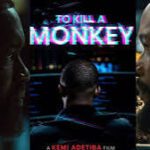 To Kill a Monkey Takes Over Netflix: Kemi Adetiba’s New Crime-Thriller Wins Global Praise
