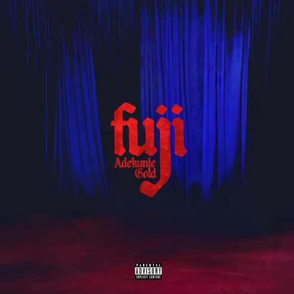 Adekunle Gold – Fuji (Album)