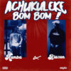 Kumba – Achukuleke Bom Bom Ft Blazon (MP3 Download)