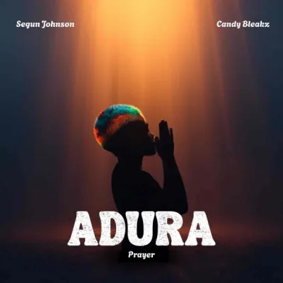 Segun Johnson – Adura Ft. Candy Bleakz MP3 Download