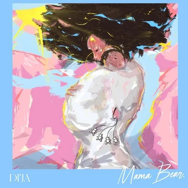 Di’Ja Mama Bear MP3 Download