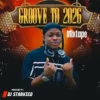 DJ Starkeed Groove To 2026 Mixtape MP3 Download DJ Starkeed Groove To 2026 Mixtape MP3 Download