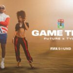 Tyla & Future Release New World Cup Anthem “Game Time” Tyla & Future Release New World Cup Anthem “Game Time”